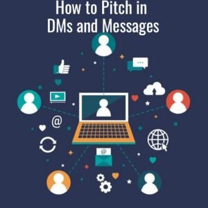 Inbox Hustle Mastery – How to Pitch in DMs and Messages
