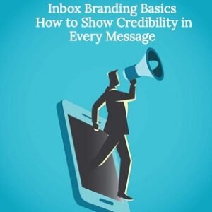 Inbox Branding Basics - How to Show Credibility in Every Message